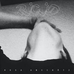 Rosa Anschütz Rigid EP / International Online Campaign Rosa Anschütz Rigid EP / International Online Campaign